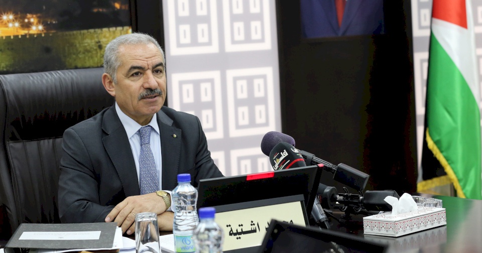 اشتية: إسرائيل تجر المنطقة لوضع خطير بانتهاكاتها لحقوق الإنسان