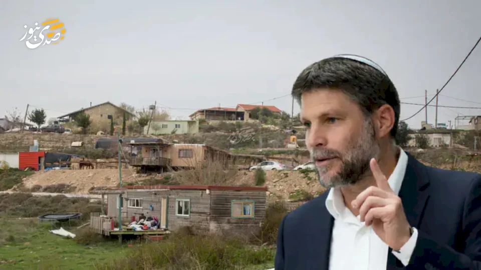 Avec le soutien de Smotrich.. 46 colonies et avant-postes ajoutés aux avantages fiscaux en Cisjordanie